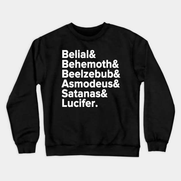 Ghost - Belial Behemoth Beelzebub Asmodeus Satanas Lucifer, Crewneck Sweatshirt by TheZeroCorp